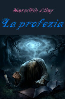 Meredith Alley | La profezia
